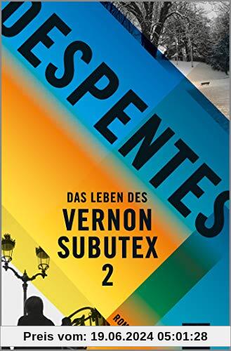 Das Leben des Vernon Subutex 2: Roman